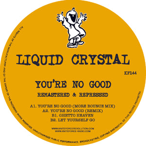 Liquid Crystal - You're No Good EP - Kniteforce Records - 12" Vinyl - KF144