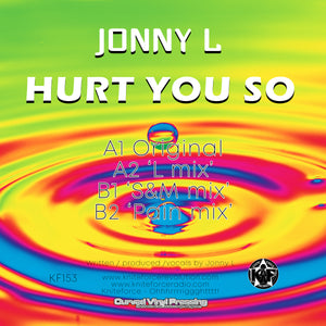 Jonny L - Hurt You So EP - Kniteforce - 12" Vinyl - KF153