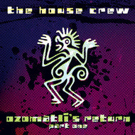 The House Crew - Ozomatli's Return (Part 1) Box Set   - Kniteforce - 5x12