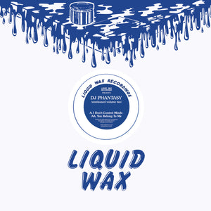 Liquid Wax Recordings - DJ Phantasy – Unreleased Volume Two- Vinyl Fanatiks - 12" Vinyl - HAN023