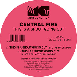 Central Fire - This Is A Shout Going Out - Mint Condition -12" Vinyl - MC054