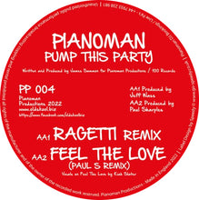 Load image into Gallery viewer, Pianoman - Pump This Party 2022 - Remixes PAUL S/ RAGETTI -12&quot; Vinyl ltd to 100 copies - PP004