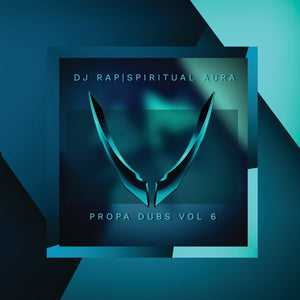 Dj Rap - Spiritual Aura (Original And Blame Remixes) - Propa Dubs - PTDUB06
