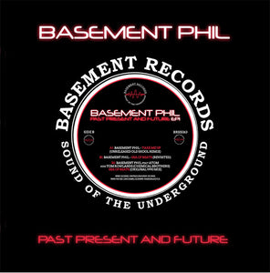 Basement Phil ‎– Past Present And Future EP1 - Basement Records ‎– BRSS063