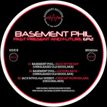 Load image into Gallery viewer, Basement Phil ‎– Past Present And Future EP2 - Basement Records ‎– BRSS064