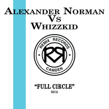 Load image into Gallery viewer, Alexander Norman Vs Whizzkid - Full Circle EP - Remix Records - REC022 - 12&quot; Vinyl