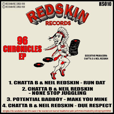96 Chronicles EP - Chatta B/Neil Redskin/Potential Bad Boy - Run Dat/Make You Mine - Redskin Records - RS010- 12
