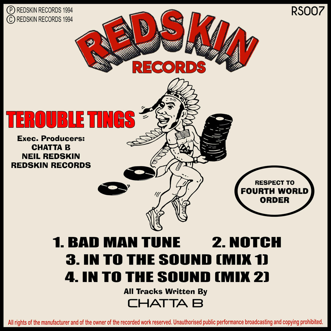 Chatta B - Terouble Tings - Bad Man Tune - Notch - Redskin Records - Rs007- 12