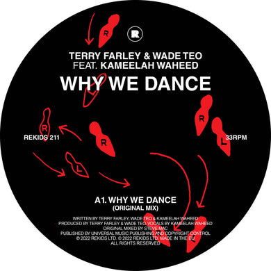 Terry Farley & Wade Teo feat. Kameelah Waheed - Why We Dance (Incl. Kevin Swain & Terry Farley Remix) - Rekids - REKIDS211 - 12