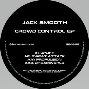 Jack Smooth - Crowd Control EP  - 12" - Sound Entity Records -  SE03RP  -12" vinyl repress