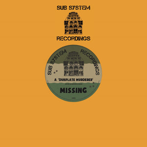 Missing ‘Dubplate Murderer/Fixate Remix’ 10” – SSR002 - Sub System Recordings 10" Vinyl