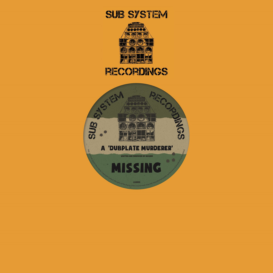 Missing ‘Dubplate Murderer/Fixate Remix’ 10” – SSR002 - Sub System Recordings 10