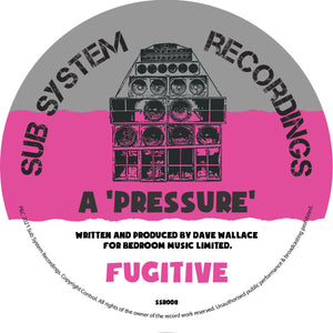 Fugitive – Pressure/M-Beat Remix – SSR008 - Sub System Recordings 10" fluorescent pink Vinyl