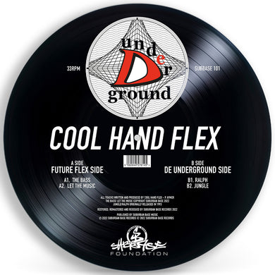 Cool Hand Flex De Underground (Picture Disc) Suburban Base Records - The Bass - SUBBASE101