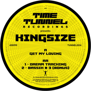 Time Tunnel - Kingsize - Get My Loving / Dream Tracking -  TUNNEL004 -12" vinyl