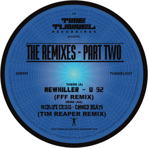 Time Tunnel - NewKiller - U 92 (FFF Remix)  - Midlife Crisis - Choked Beats (Tim Reaper Remix) The Remixes - Part Two -  TUNNEL007 -12" vinyl