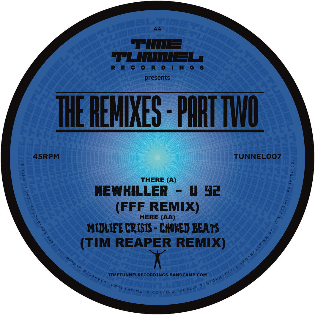 Time Tunnel - NewKiller - U 92 (FFF Remix)  - Midlife Crisis - Choked Beats (Tim Reaper Remix) The Remixes - Part Two -  TUNNEL007 -12