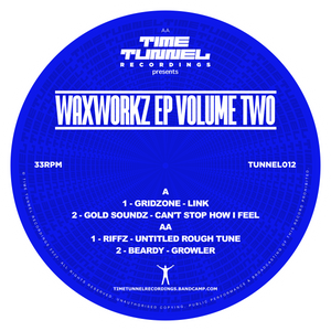 Wax Workz Ep Voume 2 - Gridzone/Beardy + more - Time Tunnel - TUNNEL012 -12" vinyl