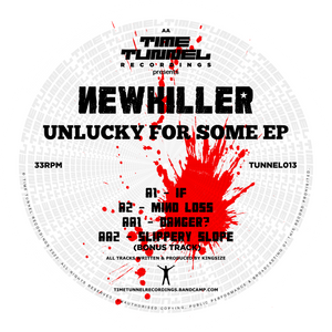 NewKiller - Unlucky For Some EP - Time Tunnel - TUNNEL013 -12" vinyl