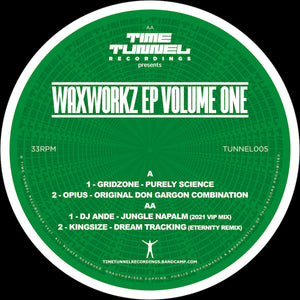 Time Tunnel - Waxworkz EP Volume One - Gridzone/Kingsize/Opius/DJ Ande -  TUNNEL005 -12" vinyl