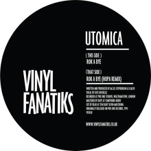 Load image into Gallery viewer, Utomica ‘Rok A Bye/Rok A Bye (Hopa Remix) 12” – VFS020 - Vinyl Fanatiks