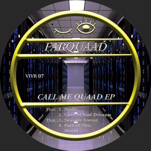 Farquaad - Call Me Quaad EP - Vivid Recordings - VIVR07 - 12" Vinyl