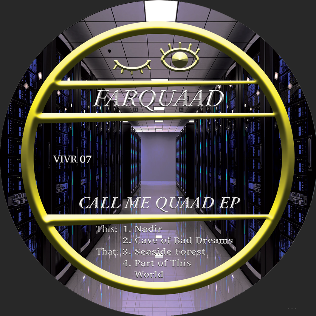 Farquaad - Call Me Quaad EP - Vivid Recordings - VIVR07 - 12
