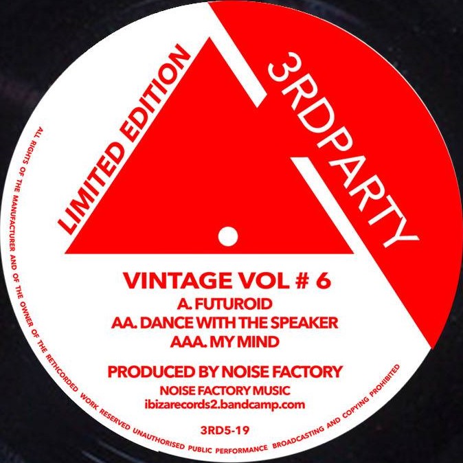 3RD Party/Ibiza - Vintage Vol #6 - Futuroid/Dance With The Speaker -  3RD5-19 -  12