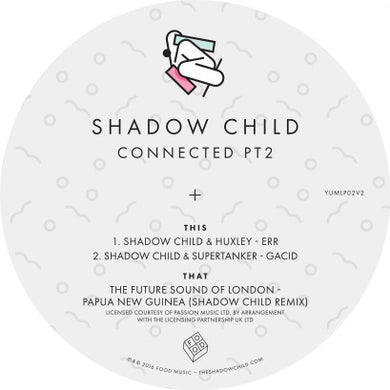 SHADOW CHILD / / THE FUTURE SOUND OF LONDON - Papau New Guinea Remix - CONNECTED PT. 2 -Food Records - 10