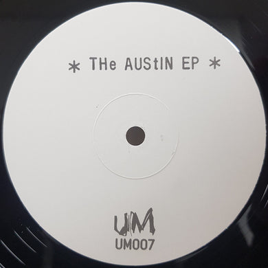 The Austin EP -  Austin - Unity In Dub/Rude Boy - Underground Music - UM007 - 12