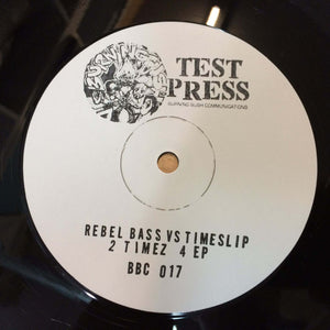Rebel Bass vs Timeslip "2 Timez 4 EP" Burning Bush Communications