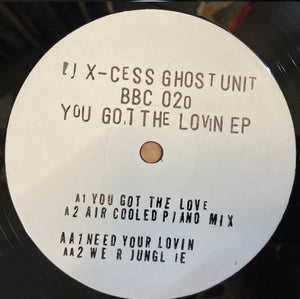 *TEST PRESS* DJ X-cess/Ghost Unit - You Got The Lovin' EP- Burning Bush Communications - BBC020 - Ltd only 25 copies