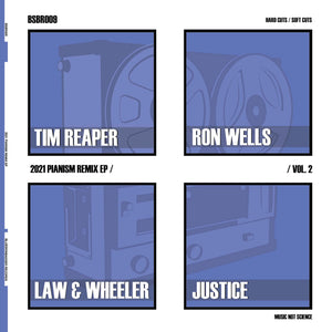 2021 Pianism Remix EP - Tim Reaper - Ron Wells - Justice - Blueskin Badger Records - 12" vinyl - BSBR009