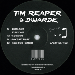 Tim Reaper & Dwarde - Exoplanet Ft. Dev/Null - Bluff Records - Bluff005  - 12" vinyl