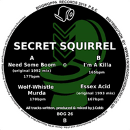 SECRET SQUIRREL - Need Some Boom - Bogwoppa - BOG 26 -12