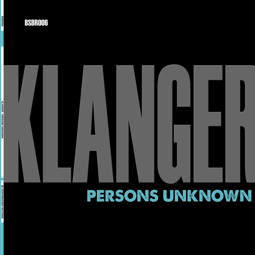 Persons Unknown - Klanger - Blueskin Badger Records - 12