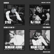 DJ Trax, SYKO, Mani Festo & Denham Audio - Future Stylin EP (The Remixes) - Blueskin Badger Records - 12