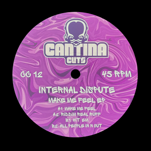 Cantina Cuts - Make Me Feel EP - Internal Dispute - CC12 - 4 track - 12" vinyl