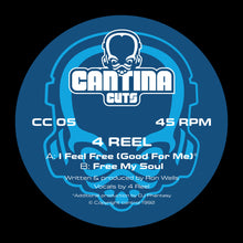 Load image into Gallery viewer, Cantina Cuts #5 -  I Feel Free / Free My Soul by 4 Reel CC05 - 4 track 12&quot; vinyl