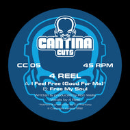 Cantina Cuts #5 -  I Feel Free / Free My Soul by 4 Reel CC05 - 4 track 12