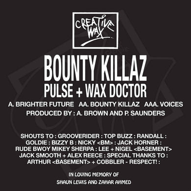 Bounty Killaz (Pulse & Wax Doctor) - Brighter Future / Bounty Killaz / Voices - Creative Wax -12