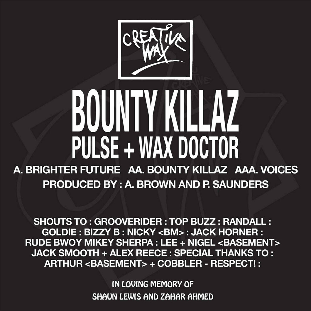 Bounty Killaz (Pulse & Wax Doctor) - Brighter Future / Bounty Killaz / Voices - Creative Wax -12