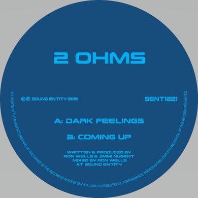 2 Ohms - Dark Feelings / Coming Up - Sound Entity Records -  SE1221 -12