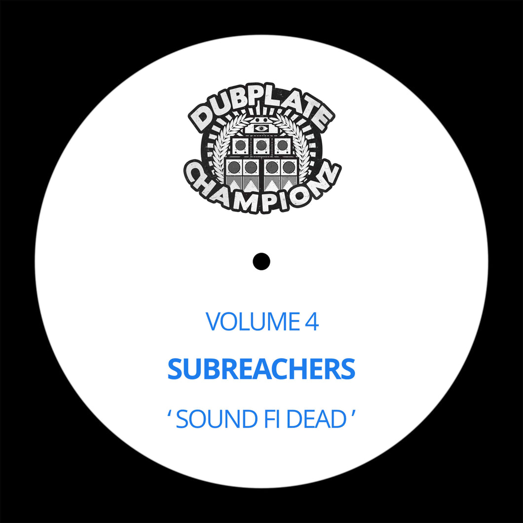 Dubplate Championz - Subreachers - Sound Fi Dead / Valhalla -  10