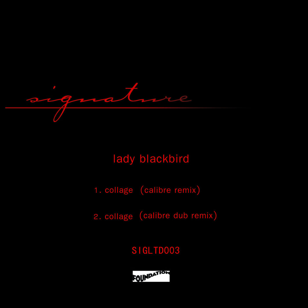 Lady Blackbird - Collage (Calibre Remixes) - Signature- SIGLTD003 - 12