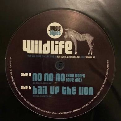 The Wildlife Collective - No No No (You Don't Love Me) / Hail Up The Lion - Jungle Cakes - JC 002 - 12