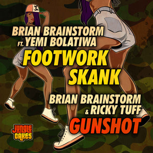 Brian Brainstorm - Footwork Skank ft Yemi Bolatiwa / Gunshot ft Ricky Tuff  - Jungle Cakes - JC 116 - 12" VINYL