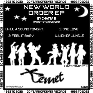 Chatta B - New World Order - Kill A Sound Tonight/Feel It Baby – Kemet Records  -  KM039 - 12" Vinyl