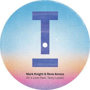 Mark Knight & Rene Amesz - All 4 Love (feat. Tasty Lopez) -  TOOL960  - TOOLROOM RECORDS - 12" Vinyl