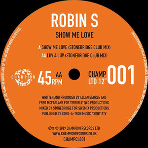 Robin S - Show Me Love - Champion Records - 12" vinyl -  CHAMPCL001
